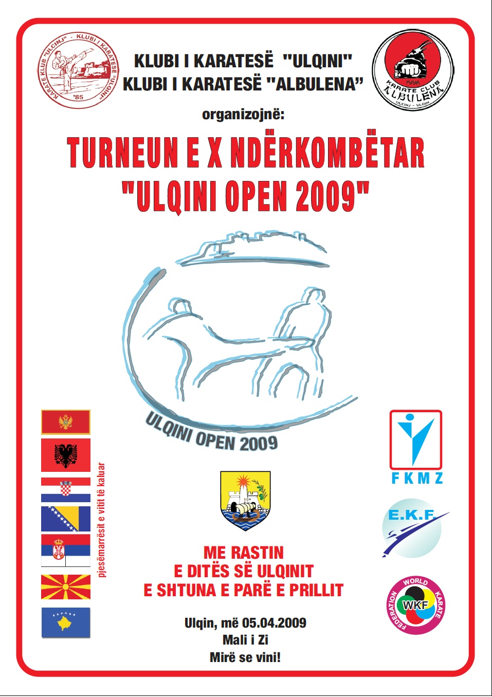 Me rastin e Ditës së Ulqinit organizohet Turneun e X jubilar ndërkombëtarë të karatesë “UlQINI OPEN 2009”