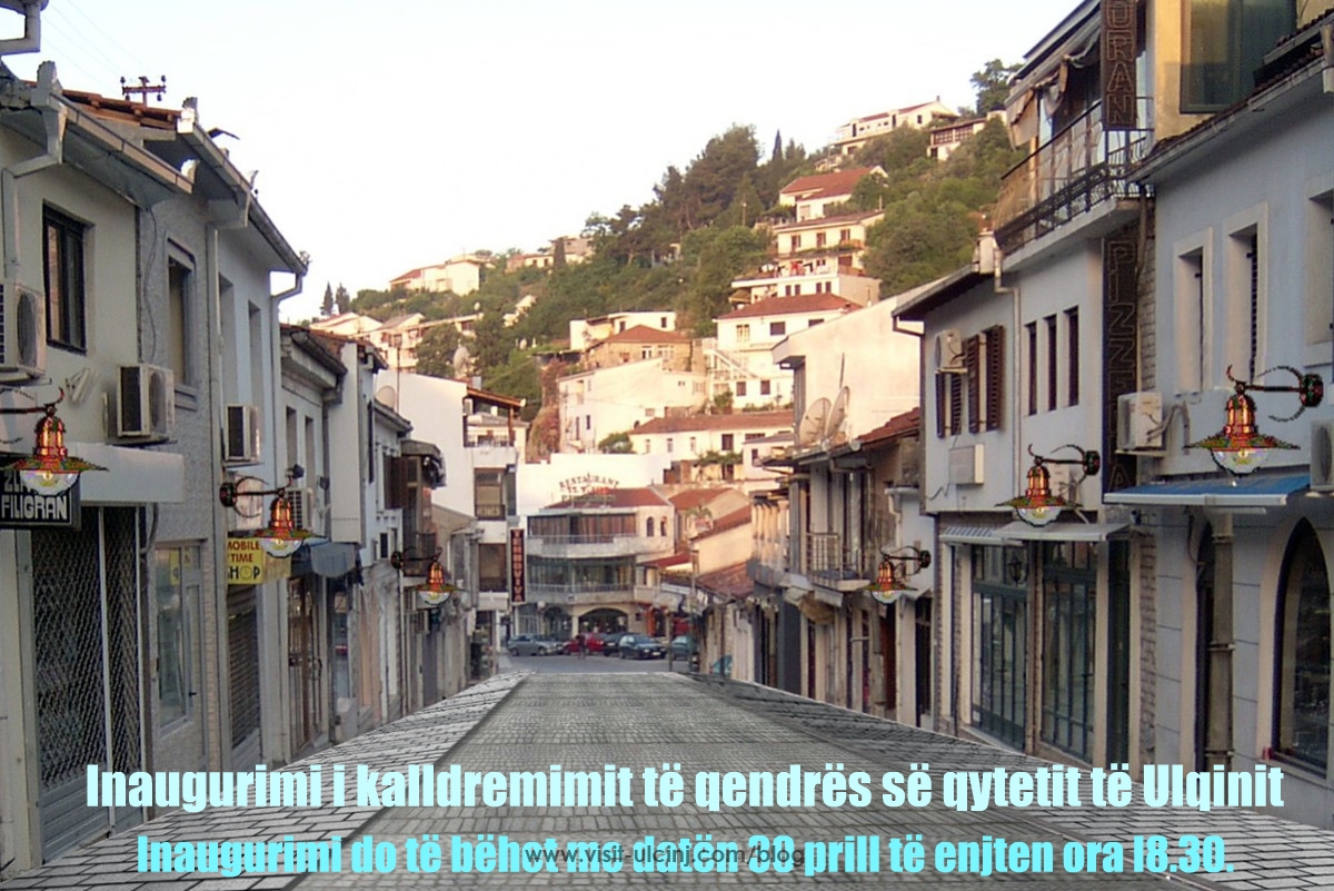 Inaugurimi i kalldremimit të qendrës së qytetit të Ulqinit