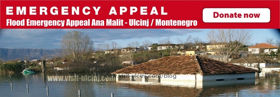 Flood Emergency Appeal Ana Malit – Ulcinj Montenegro – Video Exclusive