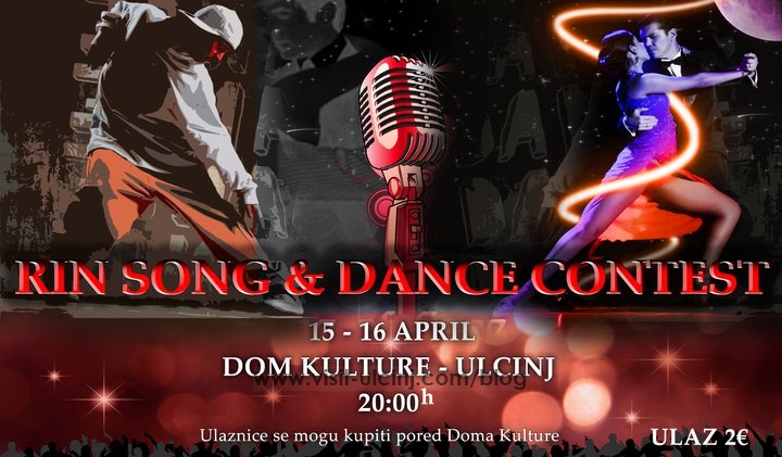 U Ulcinj 15 i 16 aprila RIN SONG & DANCE CONTEST