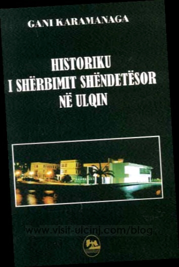 Prim. Dr. Gani Karamanaga publikon monografinë mbi historikun e shërbimit shëndetësor në Ulqin