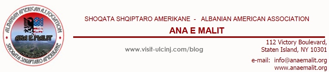 SHOQATA SHQIPTARO AMERIKANE - ALBANIAN AMERICAN ASSOCIATION - ANA E MALIT