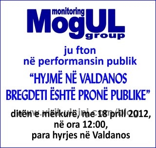 Ftesë – MogUL: “Hyjmë në Valdanos – bregdeti është pronë publike!” 18.04.2012 në ora 12:00