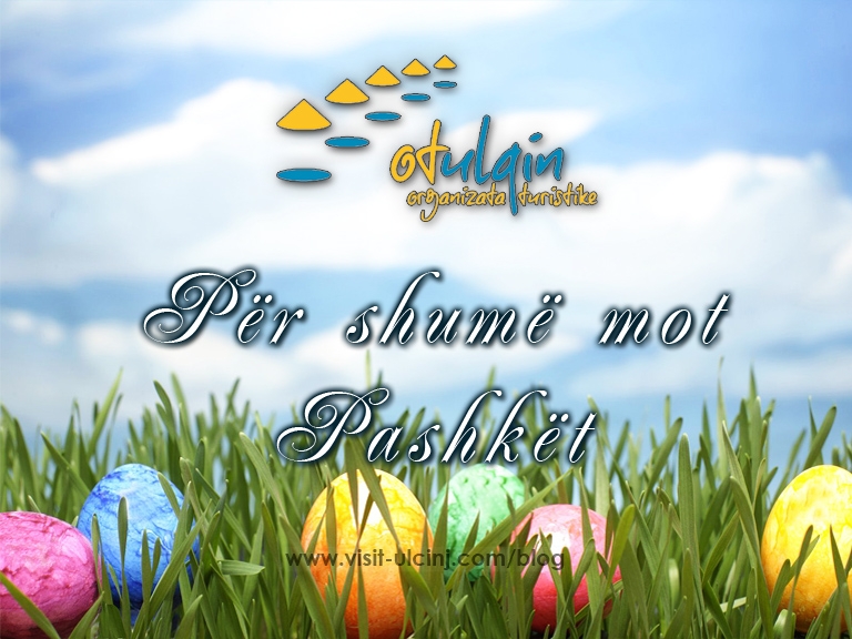 Gëzuar Pashkët! Organizata turistike e Ulqinit